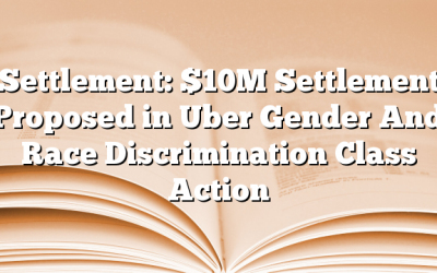 Settlement: $10M Settlement Proposed in Uber Gender And Race Discrimination Class Action