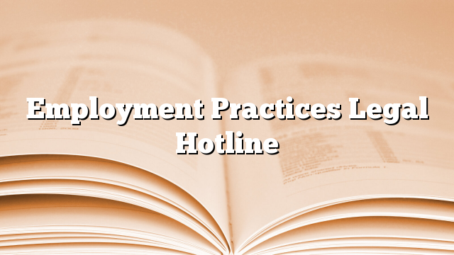 Employment Practices Legal Hotline